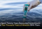 We Spent Twenty Years Removing Contaminants and Two Thousand Years of Minerals With Them