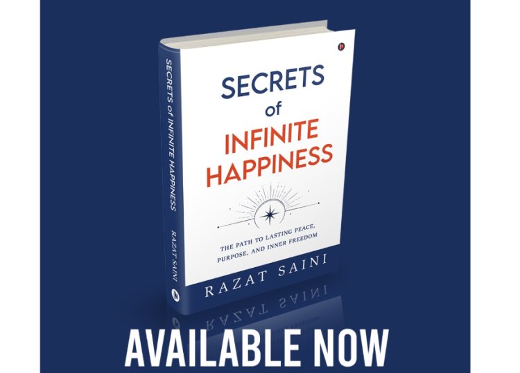 New Self-Help Book “Secrets of Infinite Happiness” by Razat Saini Offers a Practical Roadmap to Lasting Inner Peace