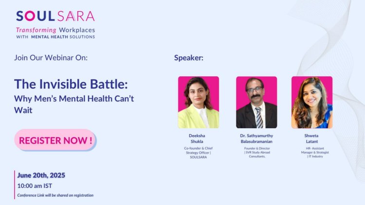 It’s Time to Speak Up for Men’s Mental Health”— SOULSARA to Raise Awareness with Expert-Led Webinar