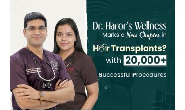 Dr. Haror’s Wellness Marks a New Chapter in Hair Transplant with20,000+ Successful Procedures